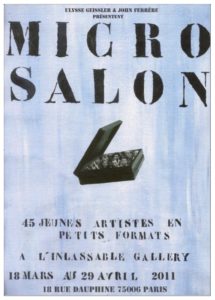MICRO SALON #1 March 18 – April 29, 2011 - galerie l'inlassable